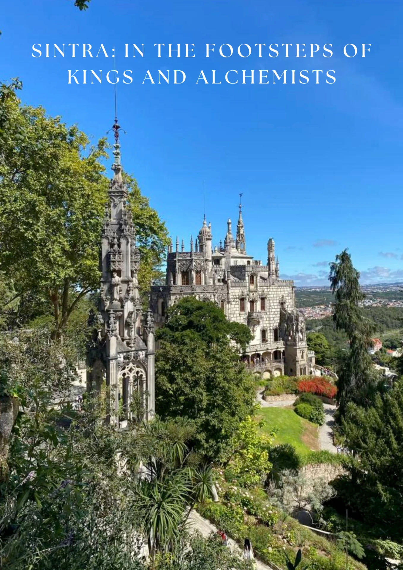 Sintra: In the Footsteps of Kings and Alchemists